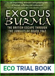 Exodus Burma The British Escape through the Jungles of Death 1942