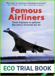 Famous Airliners From Biplane to Jetliner, The Story of Travel by Air