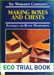 Making Boxes and Chests Techniques for Better Woodworking