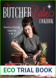 The Butcher Babe Cookbook Comfort Food Hacked by a Classically Trained Chef