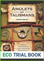 Amulets and Talismans Simple Techniques for Creating Meaningful Jewelry