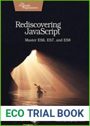 Rediscovering javascript Master ES6, ES7, and ES8
