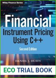Financial Instrument Pricing Using C++, 2nd Edition