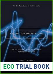 Production Sound Mixing The Art and Craft of Sound Recording for the Moving Image