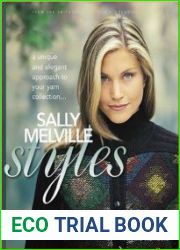 Sally Melville Styles A Unique and Elegant Approach to Your Yarn Collection