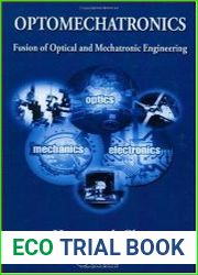 Optomechatronics Fusion of Optical and Mechatronic Engineering