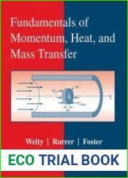 Fundamentals of Momentum, Heat and Mass Transfer, 6 th Edition