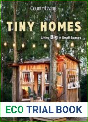 Country Living Tiny Homes Living Big in Small Spaces