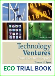 Technology Ventures From Idea to Enterprise, Third Edition