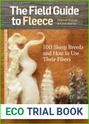 The Field Guide to Fleece 100 Sheep Breeds & How to Use Their Fibers