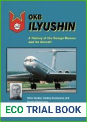 OKB Ilyushin A History of the Design Bureau and its Aircraft