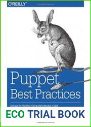 Puppet Best Practices Design Patterns for Maintainable Code