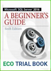 Microsoft SQL Server 2016 A Beginner|s Guide, 6th Edition