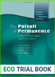 The Pursuit of Permanence A Study of the English Child Care System