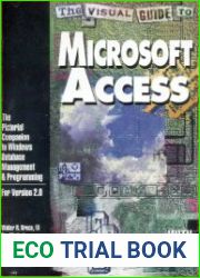 The Visual Guide to Microsoft Access The Pictorial Companion to Windows Database Management & Programming/Book and Disk The Illustrated Plain English Companion