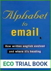 Alphabet to Email How Written English Evolved and Where It|s Heading