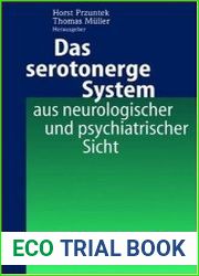 Das serotonerge System aus neurologischer und psychiatrischer Sicht (German and English Edition)