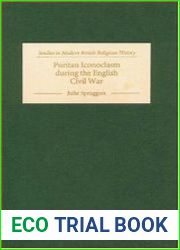 Puritan Iconoclasm during the English Civil War (Studies in Modern British Religious History)