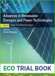 Advances in Renewable Energies and Power Technologies Volume 1 Solar and Wind Energies