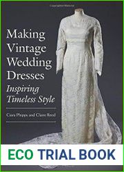 Making Vintage Wedding Dresses Inspiring Timeless Style