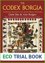 The Codex Borgia A Full-Color Restoration of the Ancient Mexican Manuscript
