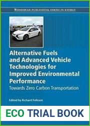Alternative Fuels and Advanced Vehicle Technologies for Improved Environmental Performance Towards Zero Carbon Transportation
