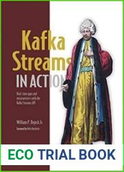 Kafka Streams in Action Real-time apps and microservices with the Kafka Streaming API