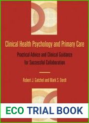 Clinical Health Psychology and Primary Care Practical Advice and Clinical Guidance for Successful Collaboration