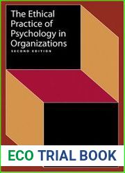 The Ethical Practice of Psychology in Organizations (Society for Industrial & Organizational Psychology (SIOP))