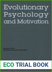 Evolutionary Psychology and Motivation (Nebraska Symposium on Motivation)
