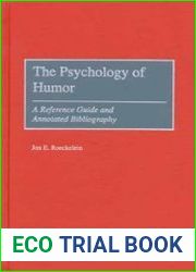 The Psychology of Humor A Reference Guide and Annotated Bibliography