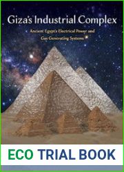 Giza|s Industrial Complex Ancient Egypt|s Electrical Power & Gas Generating Systems