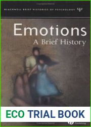 Emotions A Brief History (Blackwell Brief Histories of Psychology)