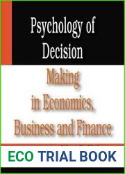Psychology of Decision Making in Economics, Business and Finance