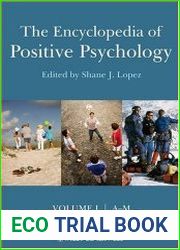 The Encyclopedia of Positive Psychology