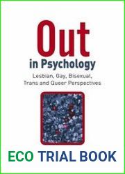 Out in Psychology Lesbian, Gay, Bisexual, Trans and Queer Perspectives