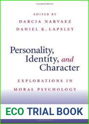 Personality, Identity, and Character Explorations in Moral Psychology