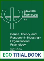 Issues, Theory, and Research in Industrial Organizational Psychology