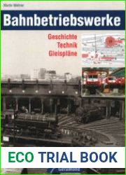 Bahnbetriebswerke Geschichte, Technik, Gleisplane