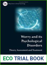 Worry and its Psychological Disorders Theory, Assessment and Treatment (Wiley Series in Clinical Psychology)