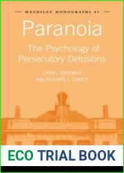 Paranoia The Psychology of Persecutory Delusions (Maudsley Monographs)