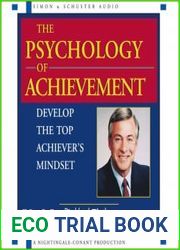 The Psychology of Achievement Develop the Top Achiever|s Mindset