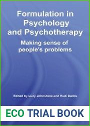 Formulation in Psychology and Psychotherapy Making Sense of People|s Problems