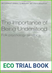 The Importance of Being Understood Folk Psychology as Ethics (International Library of Philosophy)