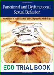 Functional and Dysfunctional Sexual Behavior A Synthesis of Neuroscience and Comparative Psychology