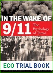 In the Wake of 9/11 The Psychology of Terror