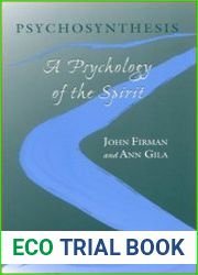 Psychosynthesis A Psychology of the Spirit