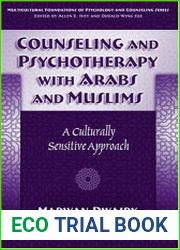 Counseling And Psychotherapy With Arabs And Muslims A Culturally Sensitive Approach (Multicultural Foundations of Psychology and Counseling)