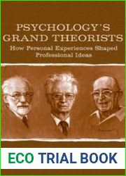 Psychology s Grand Theorists How Personal Experiences Shaped Professional Ideas