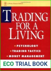 Trading for a Living Psychology, Trading Tactics, Money Management